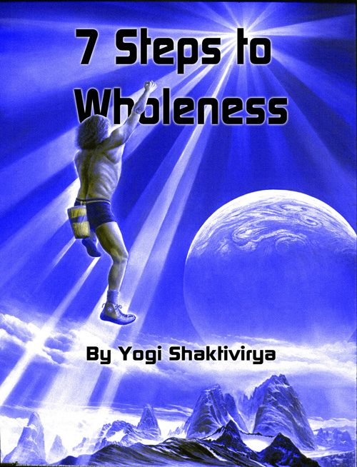 Seven-7 Steps to Wholeness Seven-7 Steps to Wholeness